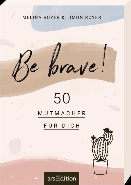 Be brave! - Melina Royer, Timon Royer