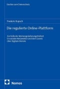 Cover-Bild zum Titel 'Die regulierte Online-Plattform' von 'Frederic Kupsch'