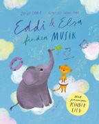 Cover-Bild zum Titel 'Eddi & Elsa finden Musik' von 'Julia Ehmer'