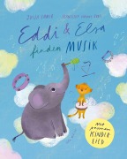 Cover-Bild zum Titel 'Eddi & Elsa finden Musik' von 'Julia Ehmer'