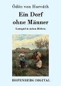 Cover-Bild zum Titel 'Ein Dorf ohne Männer' von 'Ödön von Horváth'