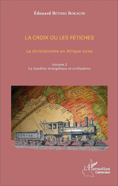 La croix ou les fétiches vol 2 - Betobo Bokagne