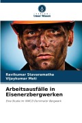 Cover-Bild zum Titel 'Arbeitsausfälle in Eisenerzbergwerken' von 'Ravikumar Stavaramatha, Vijaykumar Meti'