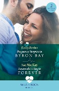 Pregnancy Surprise In Byron Bay / Paramedic's Fling To Forever - Emily Forbes, Sue Mackay