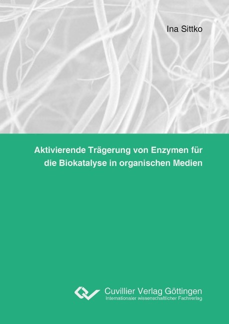 Aktivierende Trägerung von Enzymen für die Biokatalyse in organischen Medien - 