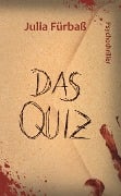 Cover-Bild zum Titel 'Das Quiz' von 'Julia Fürbaß'