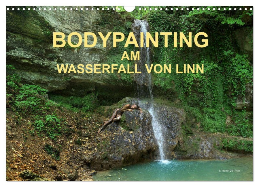 BODYPAINTING AM WASSERFALL VON LINN (Wandkalender 2026 DIN A3 quer), CALVENDO Monatskalender - Fru. Ch Romana Lara
