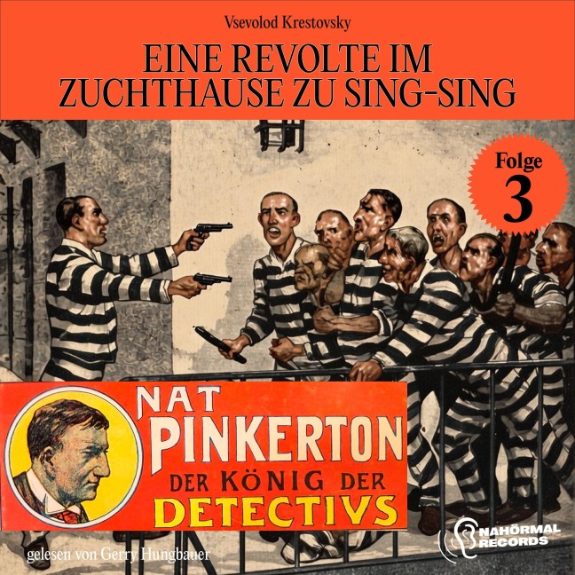 Eine Revolte im Zuchthause zu Sing-Sing (Nat Pinkerton - Der König der Detectivs, Folge 3) - Vsevolod Krestovsky