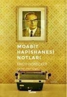 Moabit Hapishanesi Notlari - Erich Honecker