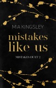 Cover-Bild zum Titel 'Mistakes Like Us' von 'Mia Kingsley'