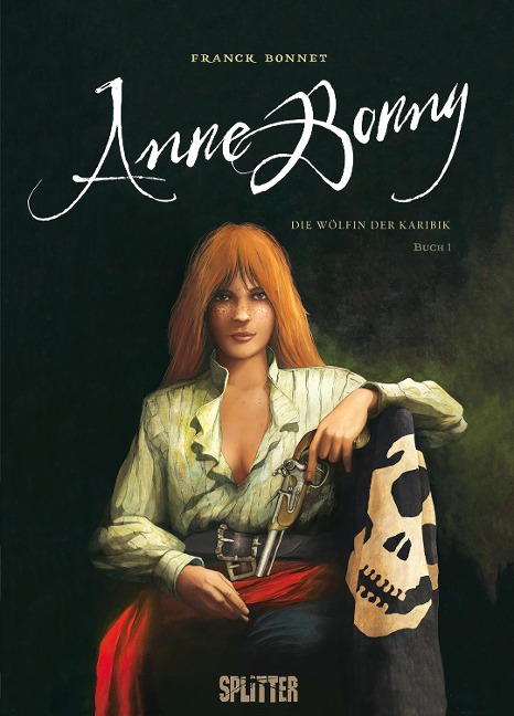 Anne Bonny - Die Wölfin der Karibik. Band 1 - Franck Bonnet