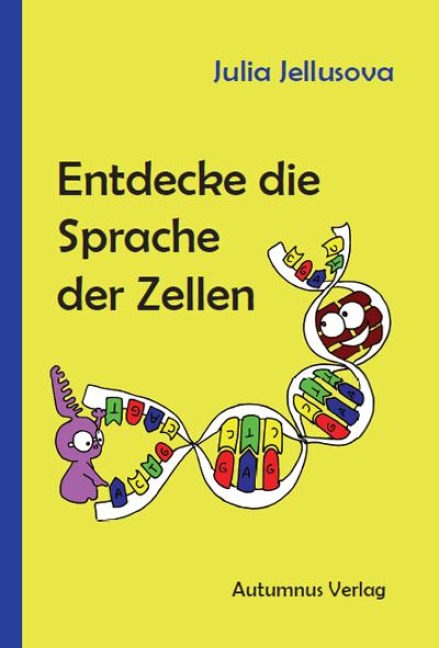 Entdecke die Sprache der Zellen - Julia Jellusova
