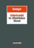 Cover-Bild zum Titel 'Arbeitsrecht im öffentlichen Dienst' von 'Christian Betz-Rehm, Axel Groeger, Sebastian Schulte, Christian Wäldele, Stefan Lochner'