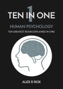 Human Psychology (Ten In One, #1) - Alex D Rox