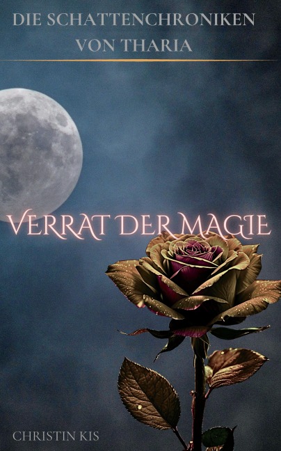 Verrat der Magie - Christin Kis