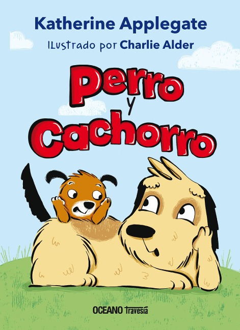 Perro y Cachorro - Katherine Applegate