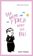 Cover-Bild zum Titel 'Der kleine Mönch nimmt sich frei' von 'Zacharias Heyes'