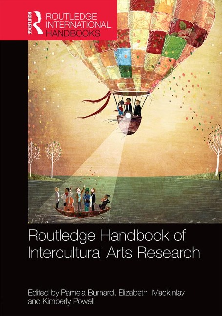 The Routledge International Handbook of Intercultural Arts Research - 