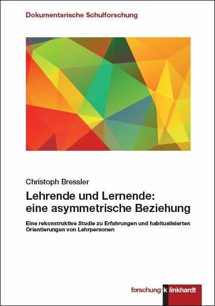 Lehrende und Lernende: eine asymmetrische Beziehung - Christoph Bressler