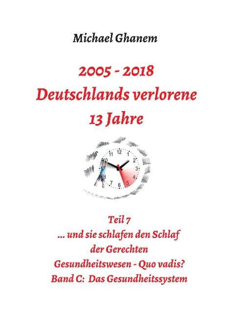 Deutschlands verlorene 13 Jahre - Michael Ghanem