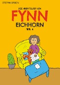 Cover-Bild zum Titel 'Die Abenteuer von Fynn Eichhorn Teil 4' von 'Stefan Orben'