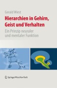 Cover-Bild zum Titel 'Hierarchien in Gehirn, Geist und Verhalten' von 'Gerald Wiest'