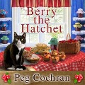 Cover-Bild zum Titel 'Berry the Hatchet Lib/E' von 'Peg Cochran'