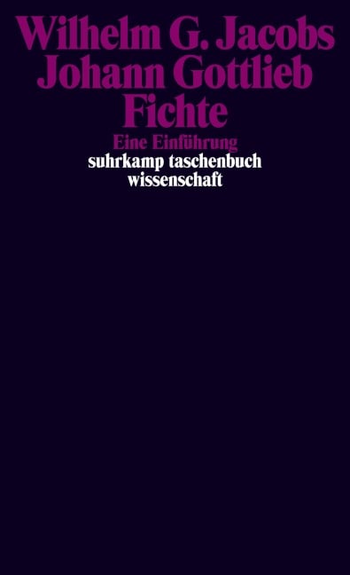 Johann Gottlieb Fichte - Wilhelm G. Jacobs