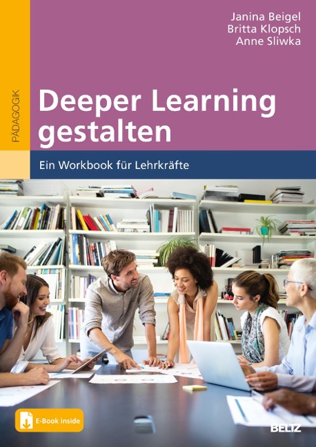 Deeper Learning gestalten - Janina Beigel, Anne Sliwka, Britta Klopsch