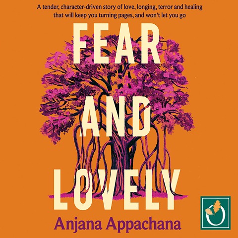 Fear and Lovely - Anjana Appachana
