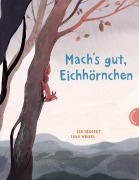 Cover-Bild zum Titel 'Mach's gut, Eichhörnchen!' von 'Cee Neudert'