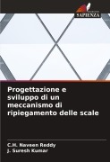 Cover-Bild zum Titel 'Progettazione e sviluppo di un meccanismo di ripiegamento delle scale' von 'C. H. Naveen Reddy, J. Suresh Kumar'