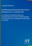 Cover-Bild zum Titel 'Durchführungsverordnung (EU) 2023/2782 der Kommission vom 14. Dezember 2023' von 'Europäische Kommission'