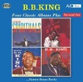 Cover-Bild zum Titel 'Four Classic Albums Plus' von 'B. B. King'