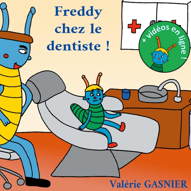 Freddy chez le dentiste - Valérie Gasnier