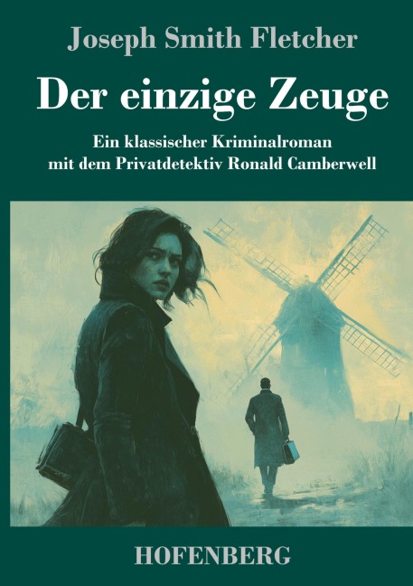 Der einzige Zeuge - Joseph Smith Fletcher