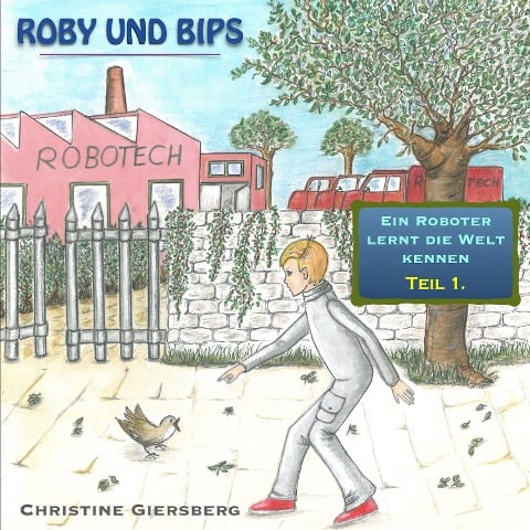 Roby und Bips - Christine Giersberg