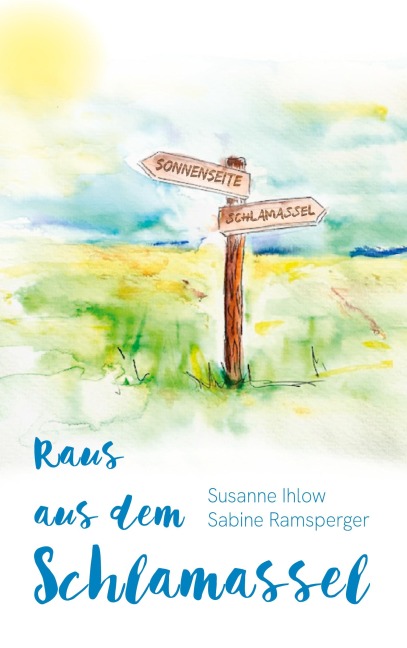 Raus aus dem Schlamassel - Sabine Ramsperger, Susanne Ihlow