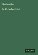 Cover-Bild zum Titel 'Zur Nachfolge Christi' von 'Eduard von Bülow'