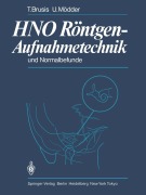 Cover-Bild zum Titel 'HNO Röntgen-Aufnahmetechnik und Normalbefunde' von 'U. Mödder, T. Brusis'