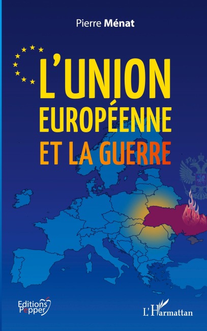 L'Union européenne et la guerre - Pierre Menat