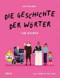 Cover-Bild zum Titel 'Die Geschichte der Wörter für Kinder' von 'Mary Richards'