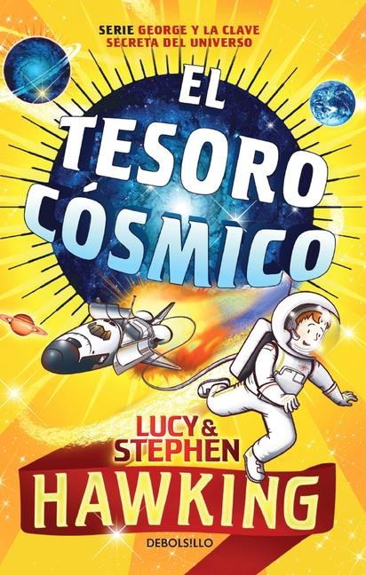 El Tesoro Cósmico / George's Cosmic Treasure Hunt 2 - Lucy Hawking, Stephen Hawking