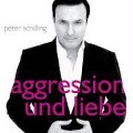 Aggression Und Liebe - Peter Schilling