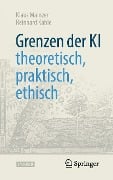 Cover-Bild zum Titel 'Grenzen der KI - theoretisch, praktisch, ethisch' von 'Klaus Mainzer, Reinhard Kahle'