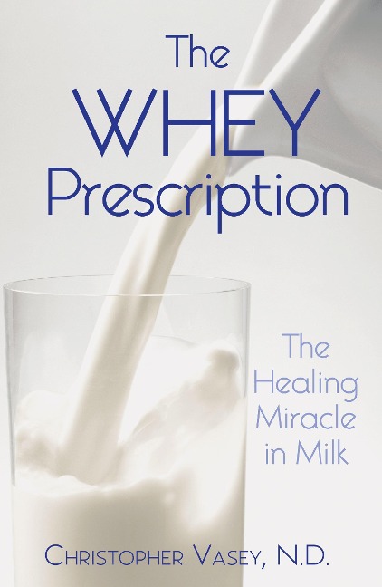 The Whey Prescription - Christopher Vasey