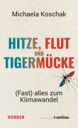Cover-Bild zum Titel 'Hitze, Flut und Tigermücke' von 'Michaela Koschak'