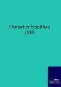 Cover-Bild zum Titel 'Deutscher Schiffbau 1913' von 'Ohne Autor'