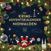 Cover-Bild zum Titel 'Der Krimi-Adventskalender Nidwalden' von 'Jonas Schneider'