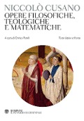 Cover-Bild zum Titel 'Opere filosofiche, teologiche e matematiche. Testo latino a fronte' von 'Niccolò Cusano'